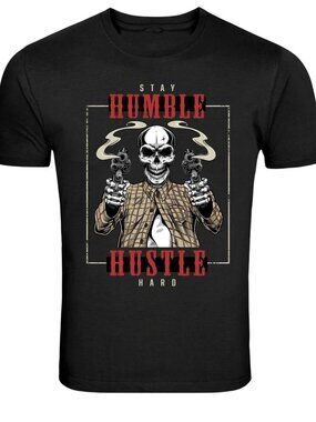Stay Humble Hustle Hard Skull Guns Street Graphic T-Shirt 181
